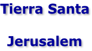 Tierra Santa  Jerusalem