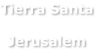 Tierra Santa  Jerusalem