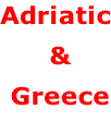 Adriatic  &  Greece